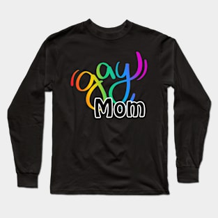 Gay Mom Long Sleeve T-Shirt